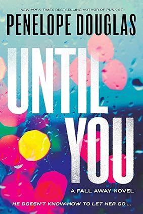 Until You
by Penelope Douglas