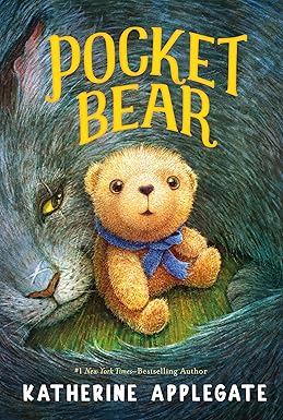Pocket Bear 
by Katherine Applegate