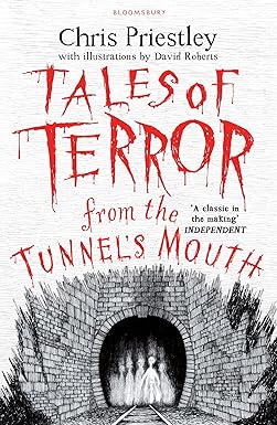 Tales Of Terror From The Tunnels Mouth 
by Chris Priestley