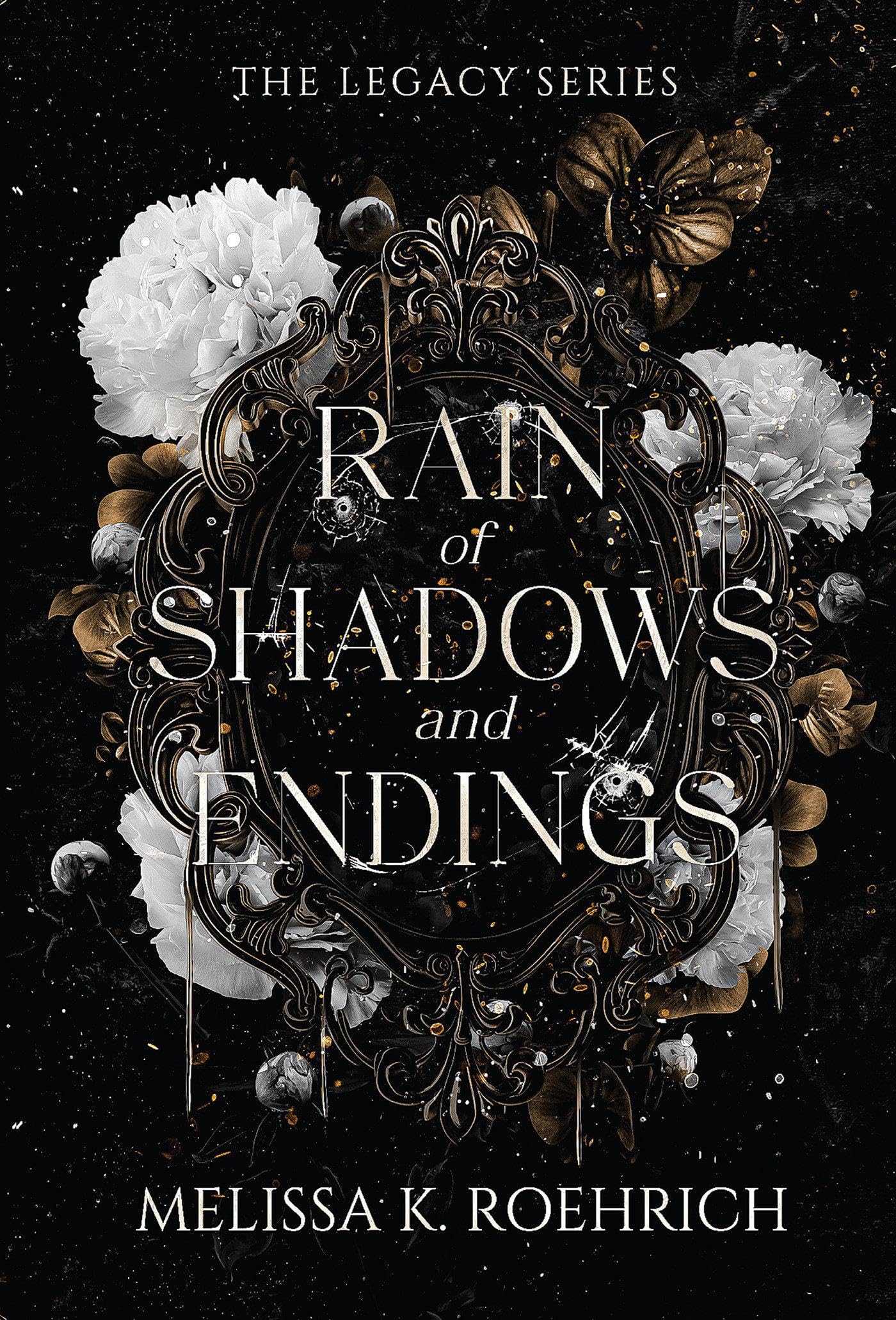 Rain of Shadows and Endings
by Melissa K. Roehrich