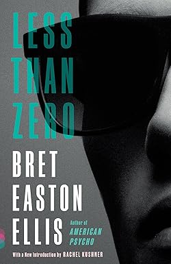 Less Than Zero
by Bret Easton Ellis