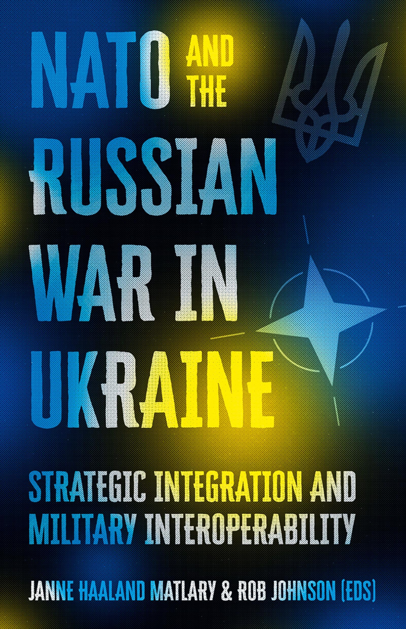 NATO and the Russian War in Ukraine
by Janne Haaland Matlary 