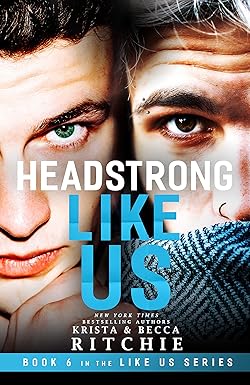 Headstrong Like Us
by Krista Ritchie 