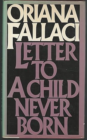 Letter to a Child Never 
by Oriana Fallaci