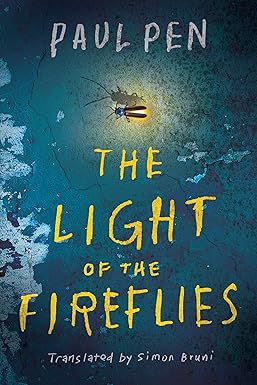 The Light of the Fireflies 
by Paul Pen