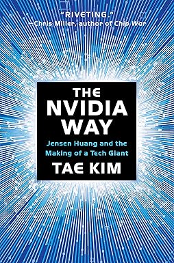 The Nvidia Way
by Tae Kim