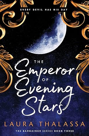 The Emperor of Evening Stars
by Laura Thalassa