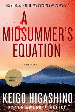 A Midsummer's Equation
by Keigo Higashino 