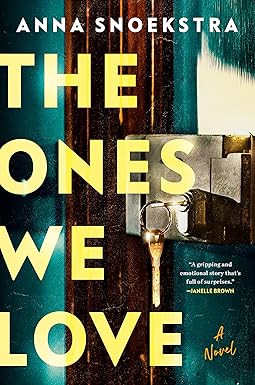 The Ones We Love
by Anna Snoekstra