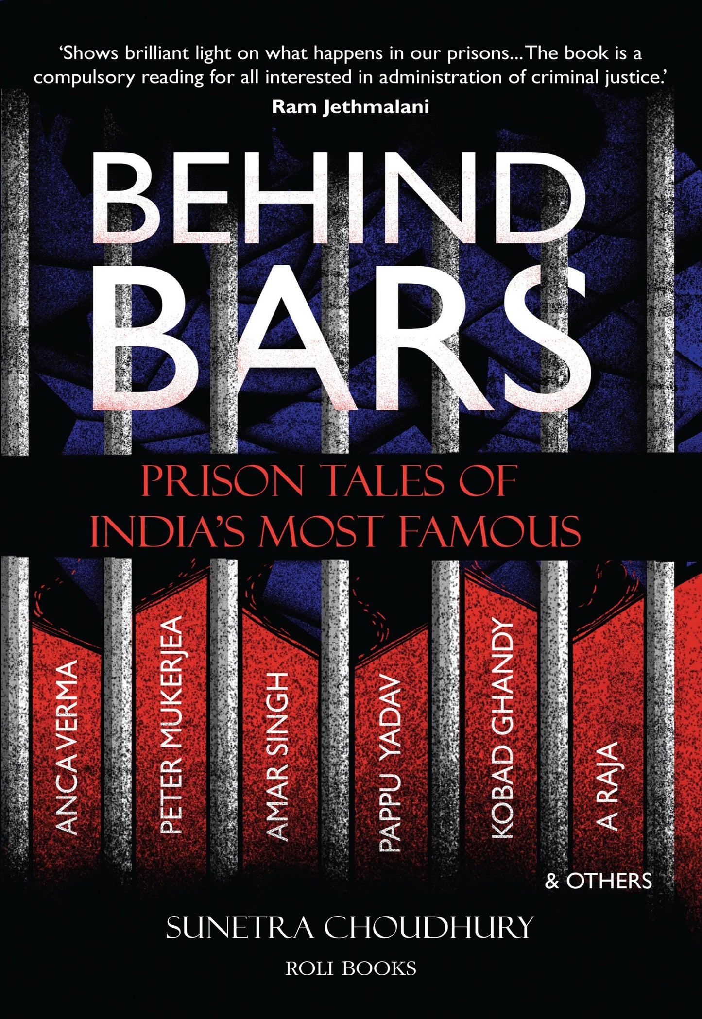 Behind Bars
by Sunetra Choudhury 
