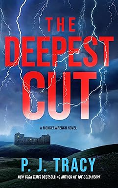 The Deepest Cut
by P. J. Tracy 