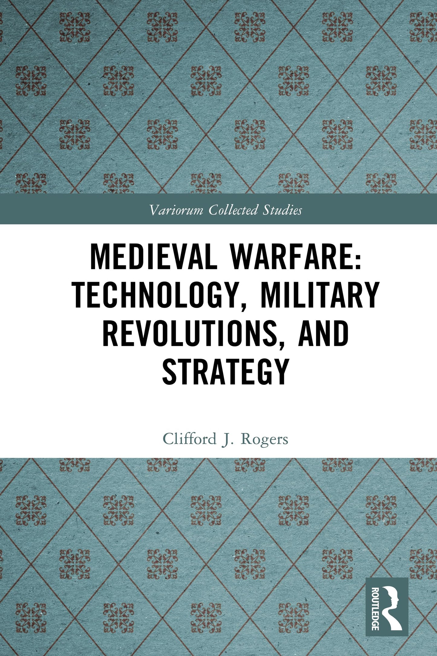 Medieval Warfare
by Clifford J. Rogers 