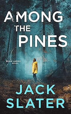 Among the Pines 
by Jack Slater