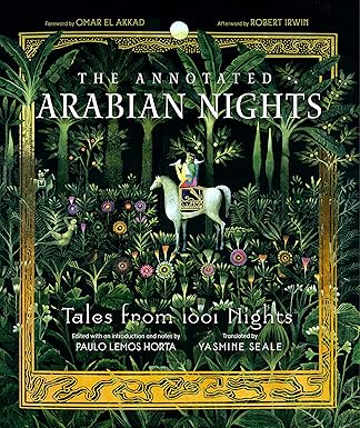 The Annotated Arabian Nights
by Paulo Lemos Horta 