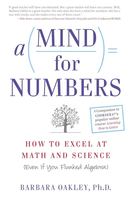 A Mind for Numbers by Barbara Oakley PhD