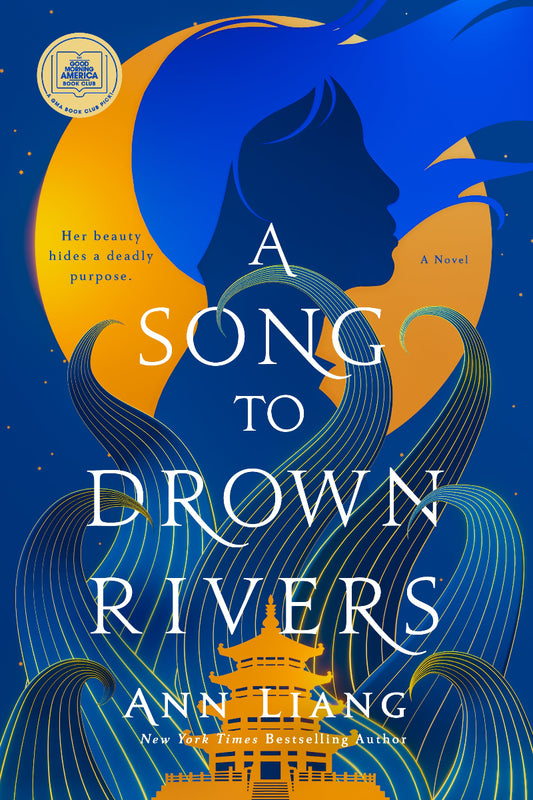 A Song to Drown Rivers
by Ann Liang