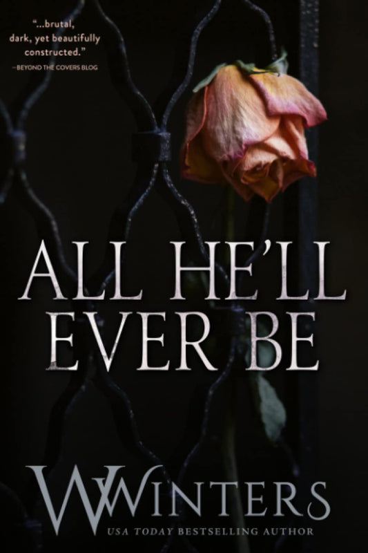 All He'll Ever Be by W. Winters