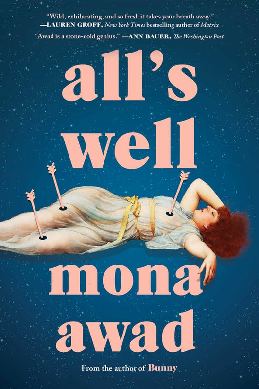 All's Well by Mona Awad