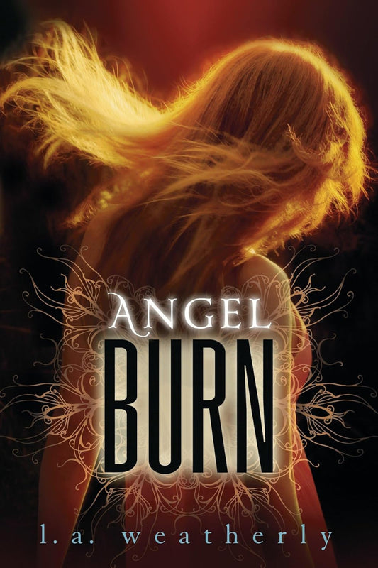 Angel Burn
by L.A. Weatherly