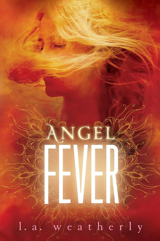 Angel Fever
by L.A. Weatherly