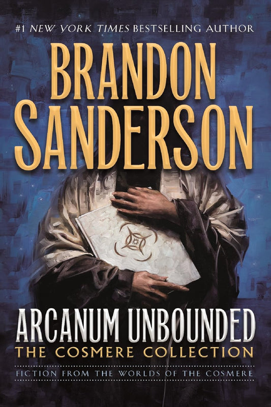 Arcanum Unbounded
by Brandon Sanderson