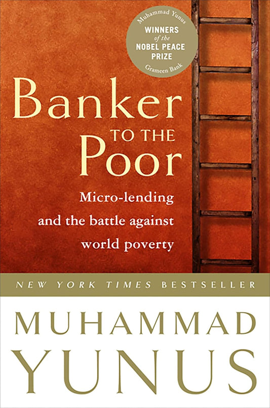 Banker to the Poor
by Mohammad Yunus