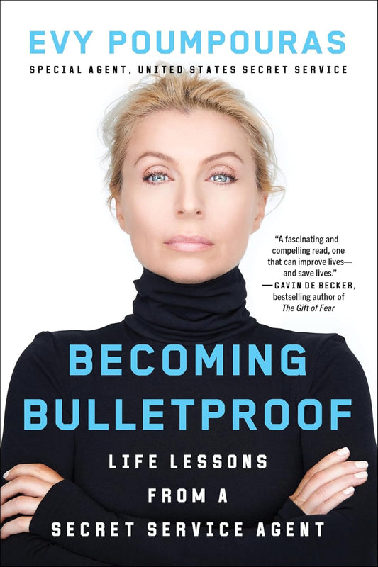 Becoming Bulletproof by Evy Poumpouras
