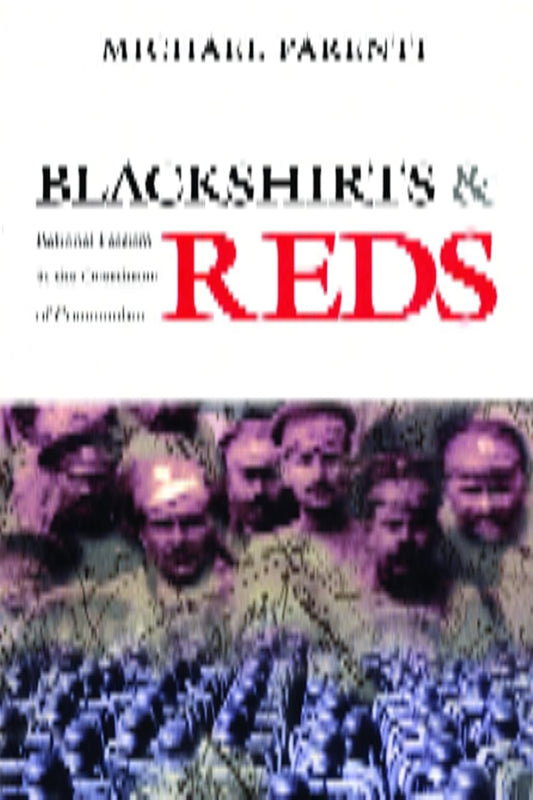 Blackshirts and Reds by Michael Parenti 
