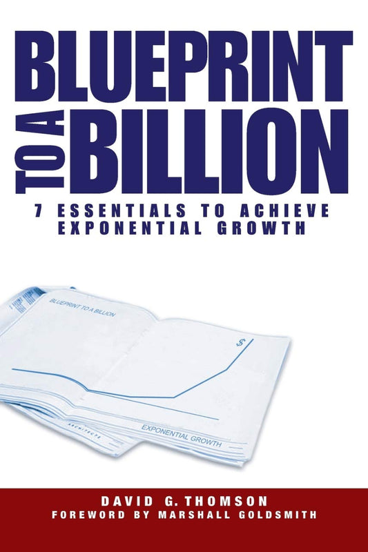 Blueprint to a Billion by David G. Thomson