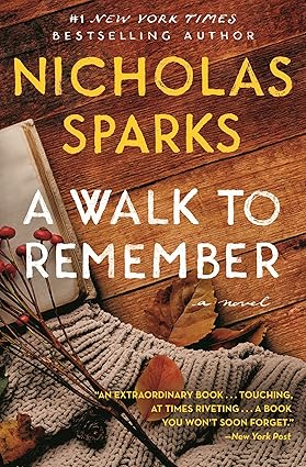 A Walk to Remember 
by Nicholas Sparks