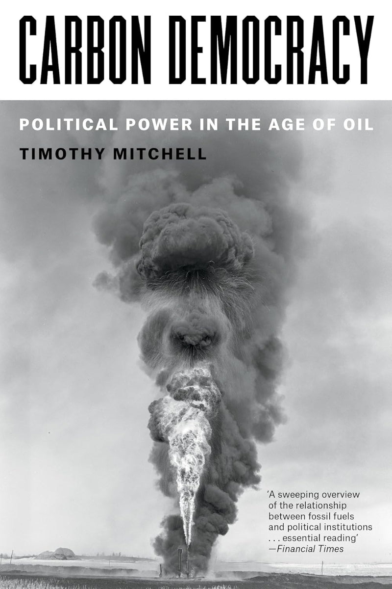 Carbon Democracy by Timothy Mitchell