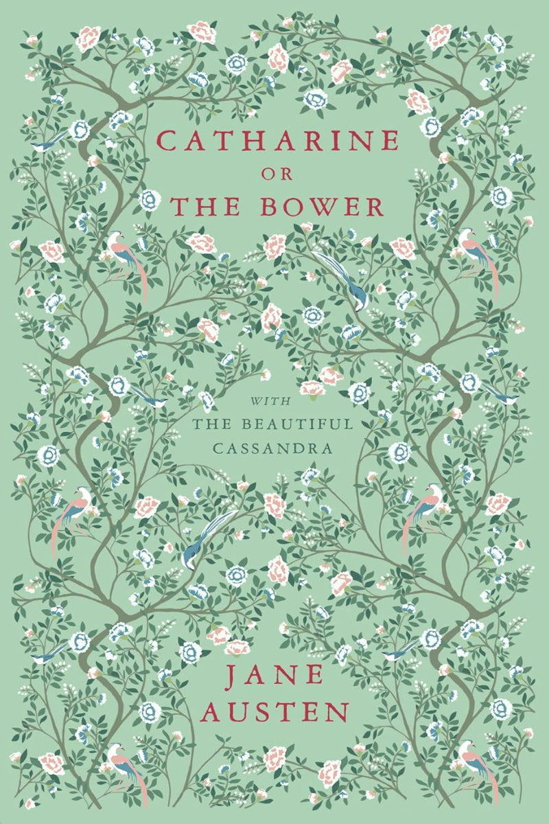 Catharine, or The Bower by Jane Austen