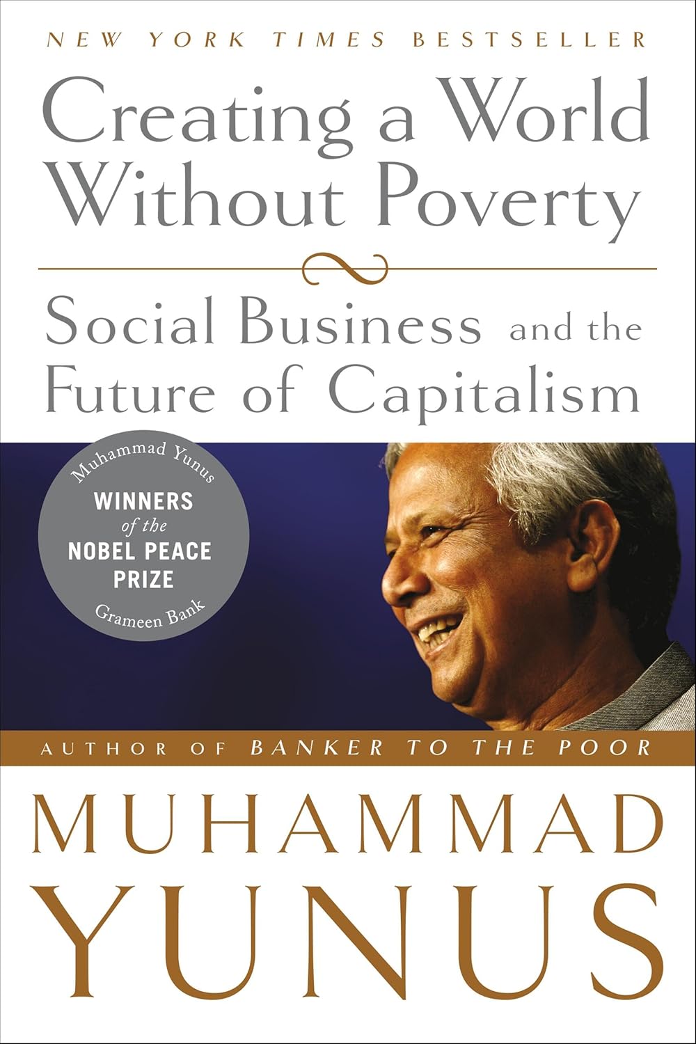 Creating a World Without Poverty by Muhammad Yunus