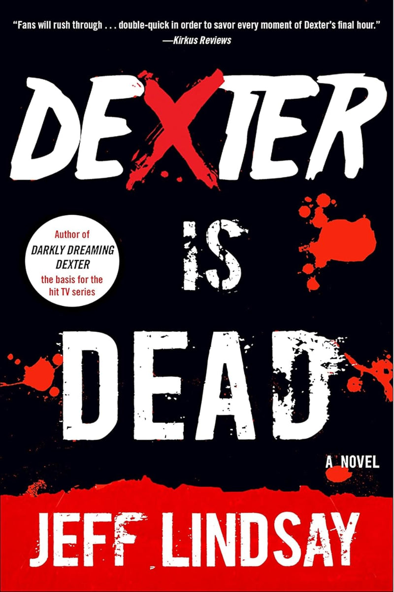 Dexter Is Dead
by Jeff Lindsay