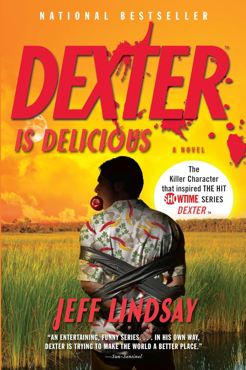 Dexter Is Delicious by Jeffry P. Lindsay Jeff Lindsay