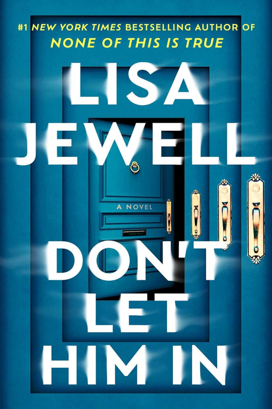 Don't Let Him In by Lisa Jewell 