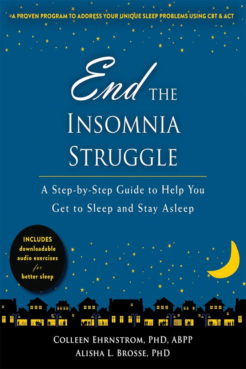 End the Insomnia Struggle by Colleen Ehrnstrom PhD ABPP 