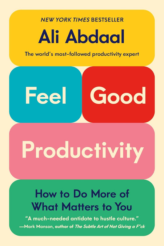 Feel-Good Productivity by Ali Abdaal 