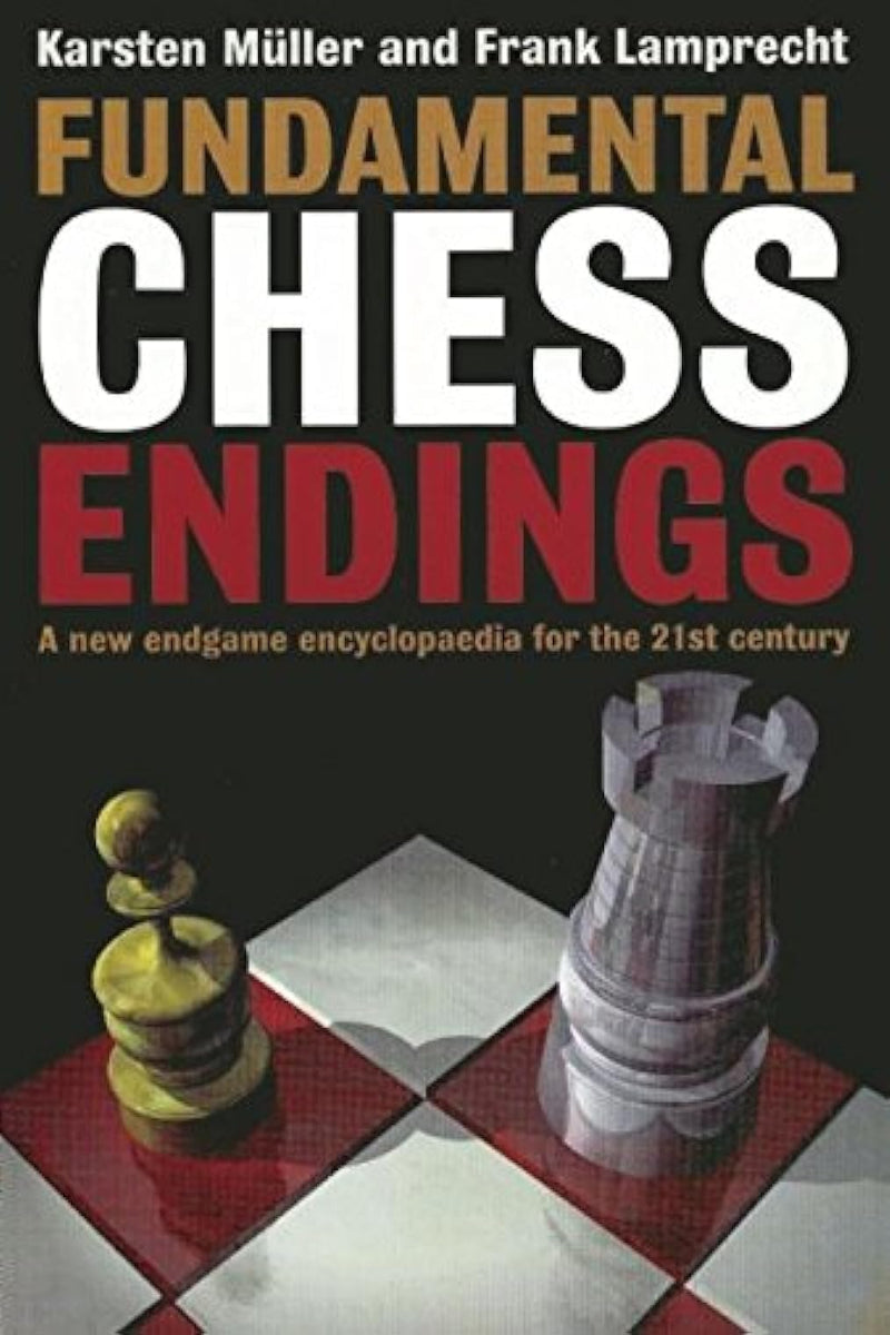 Fundamental Chess Endings by Karsten Müller