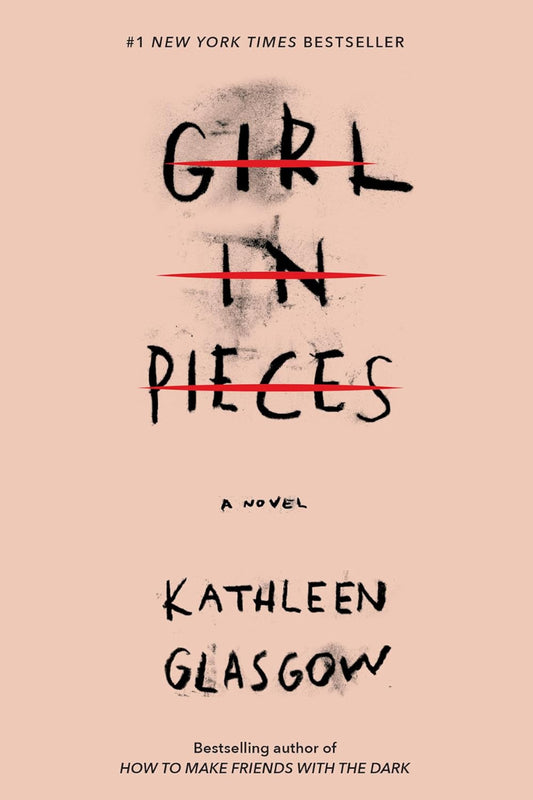 Girl in Pieces by Kathleen Glasgow