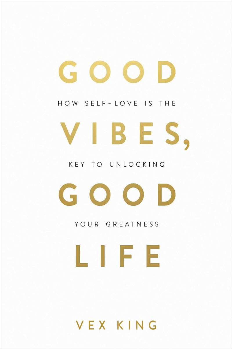 Good Vibes, Good Life by Vex King 