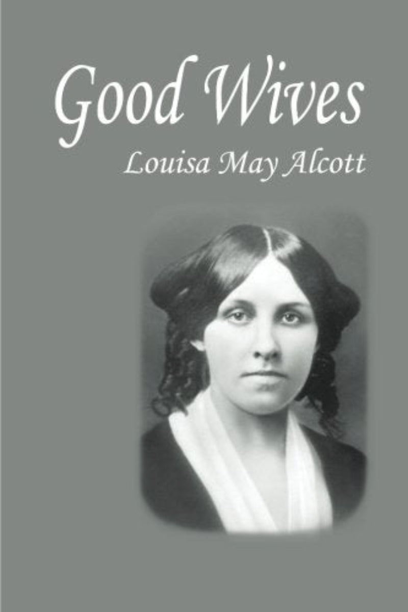 Good Wives by Louisa May Alcott