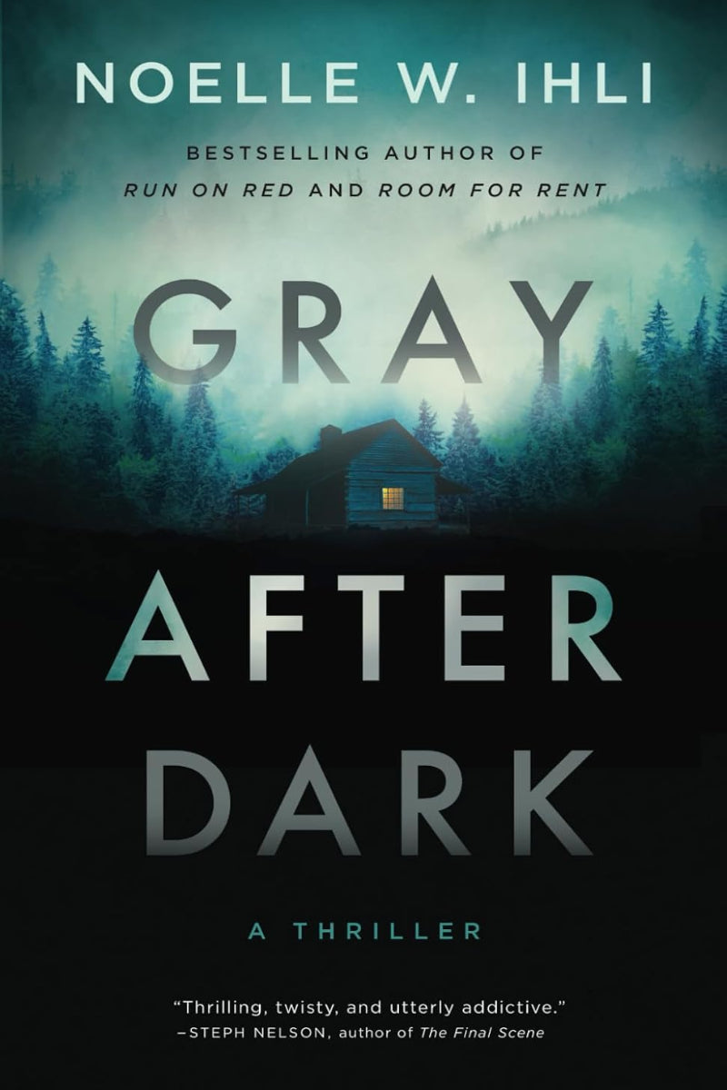 Gray After Dark by Noelle West Ihli