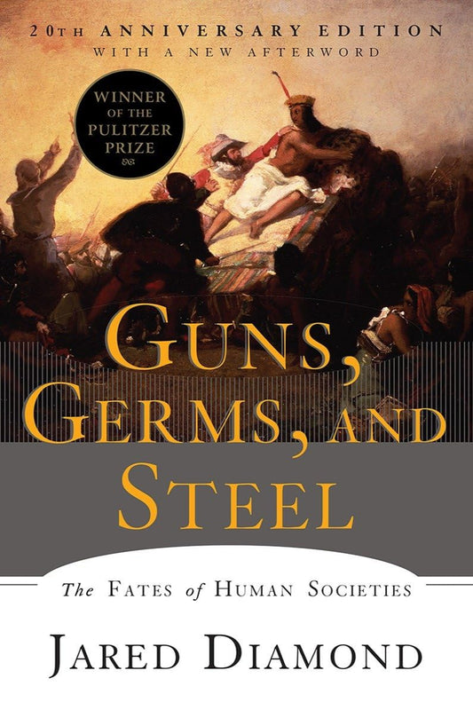 Guns, Germs, and Steel by Jared Diamond Ph.D. 