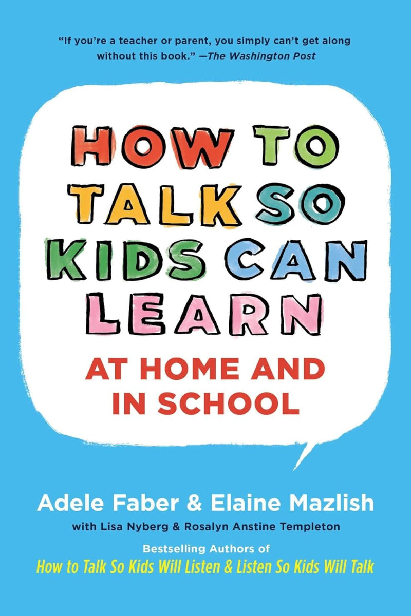 How To Talk So Kids Can Learn by Adele Faber 