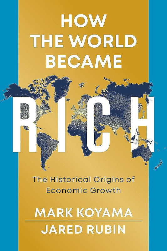 How the World Became Rich
by Mark Koyama