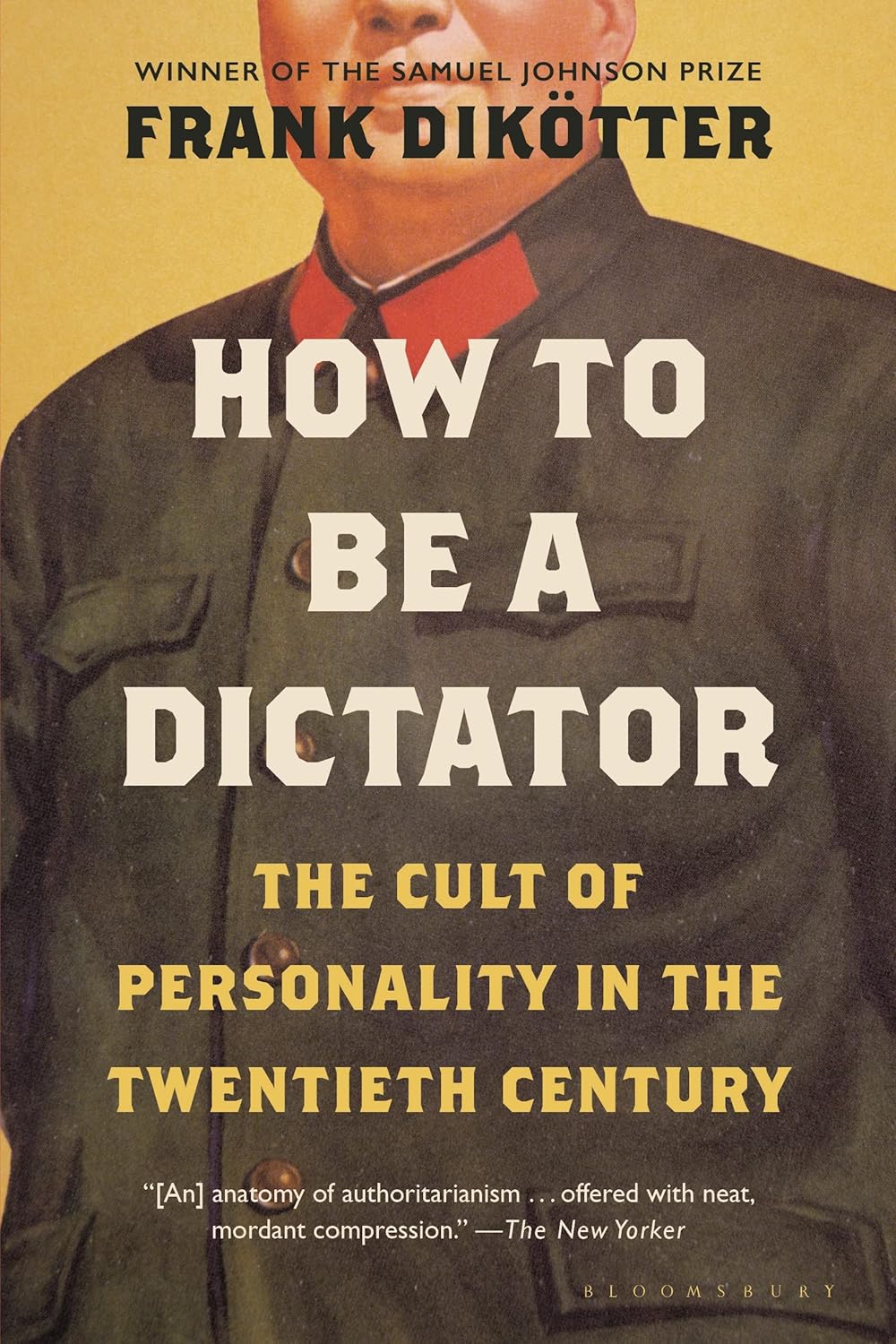 How to Be a Dictator by Frank Dikötter