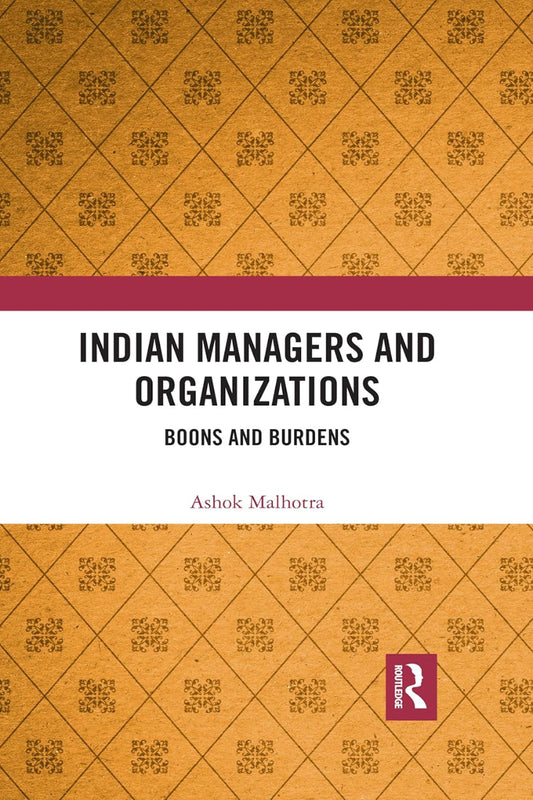 Indian Managers and Organizations by Ashok Malhotra