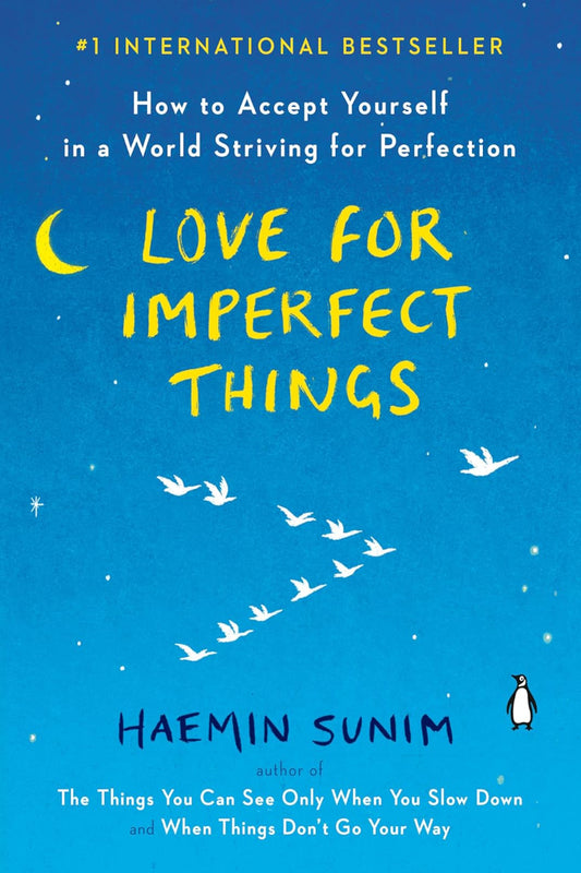 Love for Imperfect Things by Haemin Sunim