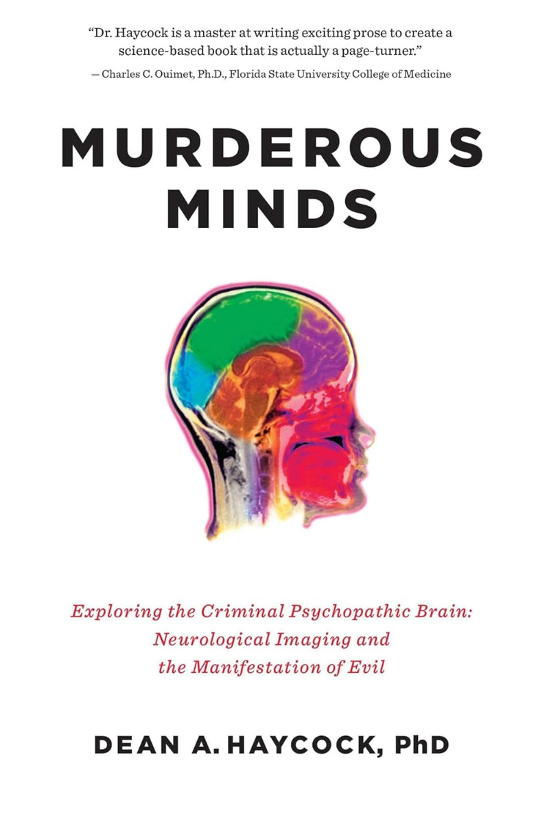 Murderous Minds by Dean A Haycock